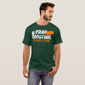 T-shirt Piège Tirant S'Il Vole Il Mort Clay Pigeon (Devant entier)