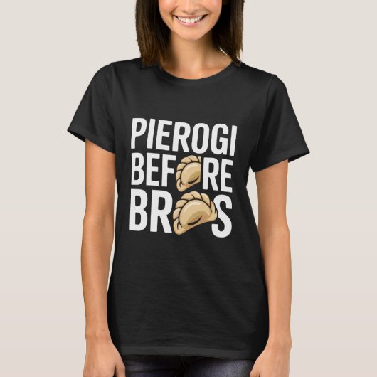 T-shirt Pierogi Before Bros Funny Lover Humor (Devant)