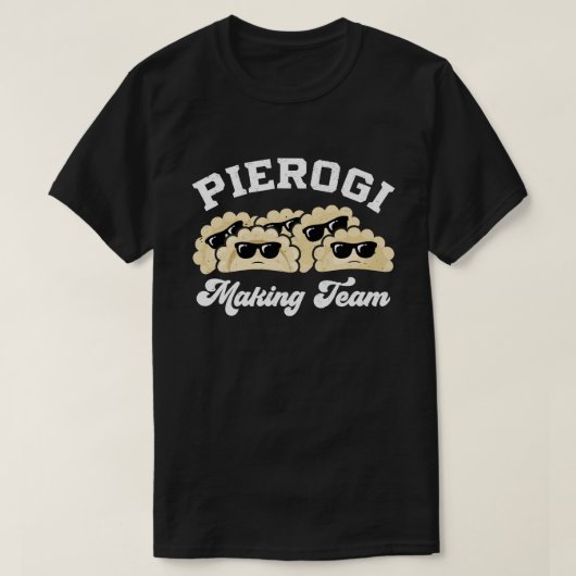 T-shirt Pierogi Faire Équipe Pierogi Maker Alimentation Po (Design devant)
