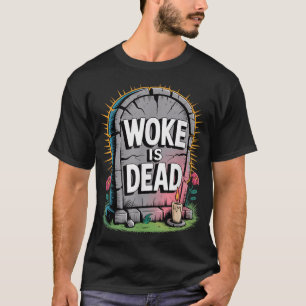 T-shirt Pierre tombale Woke est mort slogan sarcastique po