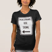 T-shirt Piétons Utiliser la signalisation routière Signale (Devant)