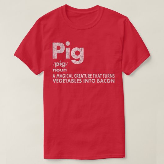 T-shirt Pig and bacon Définition Funny Bacon Lovers Pig Me (Design devant)