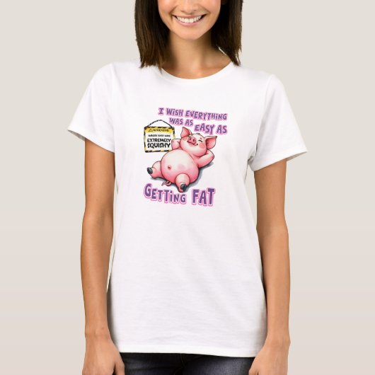 T-shirt Pig Facile Comme Obtenir Graisse (Devant)