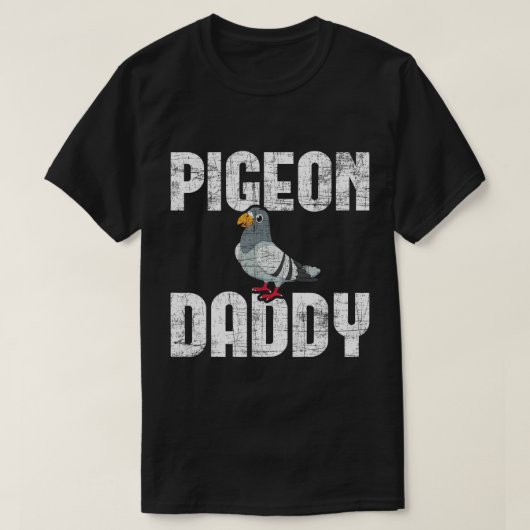 T-shirt Pigeon Daddy - Bird Lover Pigeon Racing Homing Bir (Design devant)