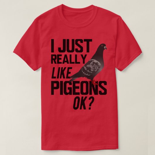 T-shirt Pigeon J'aime vraiment les pigeons ok (Design devant)