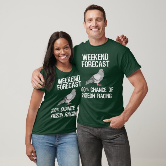 T-shirt Pigeon racing funny Weekend Forecast (Unisexe)