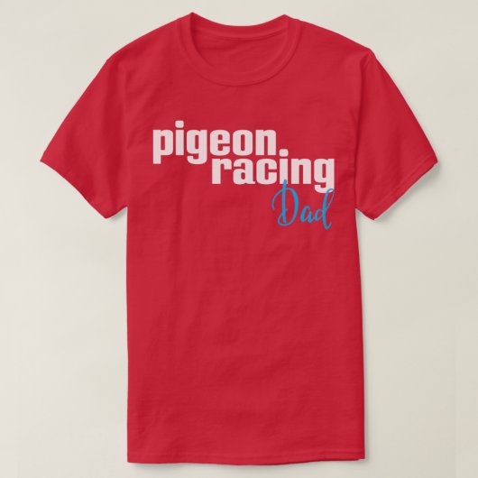 T-shirt Pigeon Racing Papa 2 (Design devant)