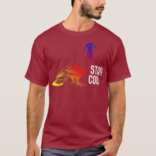 T-shirt Pigeon Stay Coo Breeder Pigeon Racing Cadeau