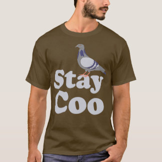 T-shirt Pigeon Stay Coo Drôle Oiseaux Amoureux Oiseau Oise