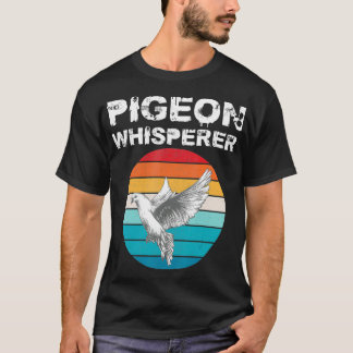 T-shirt Pigeon Whisperer Drôle Propriétaire d'oiseaux