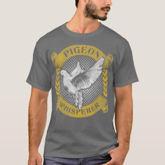 T-shirt Pigeon Whisperer Pigeon