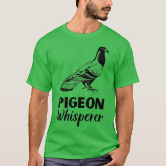 T-shirt Pigeon Whisperer Pigeon Shirt Pigeon Don 1