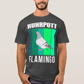 T-shirt Pigeons Ruhrpott Flamant rose pigeon pigeon fancie