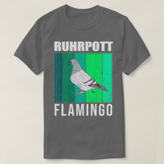 T-shirt Pigeons Ruhrpott Flamant rose pigeon pigeon fancie (Design devant)