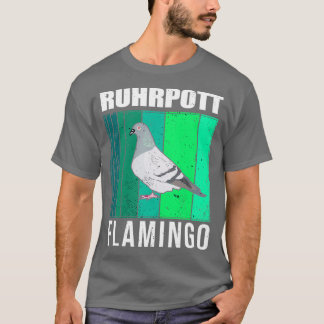 T-shirt Pigeons Ruhrpott Flamant rose pigeon pigeon fancie