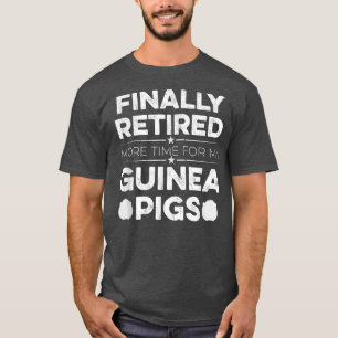 T-shirt Piggy Quote for a Retired Guinea Pig Owner 