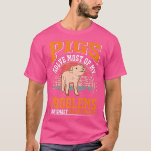 T-shirt Pigs Solve Most Of My Problems Pig Premium 5027 