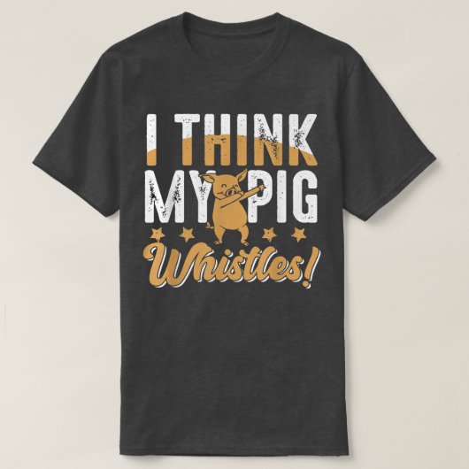 T-shirt Pigs Whistles For Pig Lover  (Design devant)