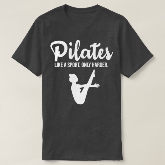 T-shirt Pilates comme un sport seulement plus dur (Design devant)