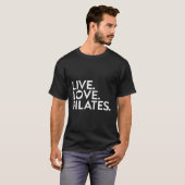 T-shirt Pilates Dit Live Love Pilates Pour Les Instructeur (Devant entier)