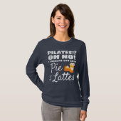 T-shirt Pilates Instructor Pilates Pensé Said Pie Lattes (Devant entier)