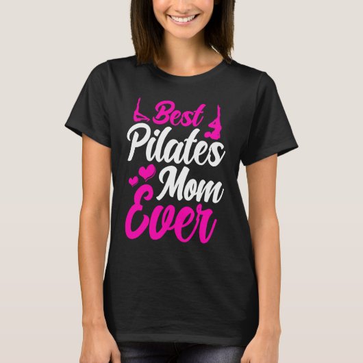 T-shirt Pilates Instructor Teacher Best Pilates Mom Ever (Devant)