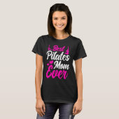 T-shirt Pilates Instructor Teacher Best Pilates Mom Ever (Devant entier)
