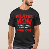 T-shirt Pilates maman le garder flexible de plus de façons (Devant)