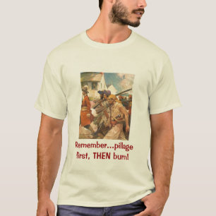 T-shirt Pillez d'abord puis la brûlure