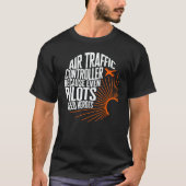 T-shirt Pilot Air Traffic Controller Even Pilots Need Hero (Devant)