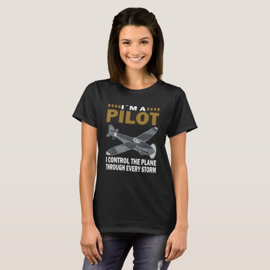 T-shirt Pilote Contrôler L'Avion À Travers Chaque Tempête (Devant entier)