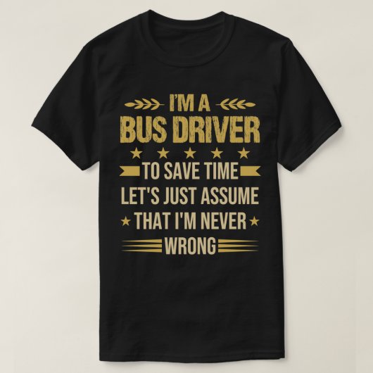T-shirt Pilote de bus pour gagner du temps Drôle devis de (Design devant)