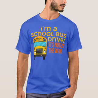 T-shirt Pilote de bus scolaire Ix27m itx27s Pas pour le fa