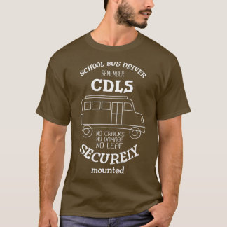 T-shirt Pilote de bus scolaire Se souvenir CDLS I Funny Bu