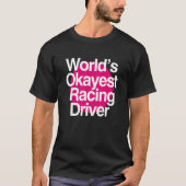 T-shirt Pilote de course World's Okayest (Devant)