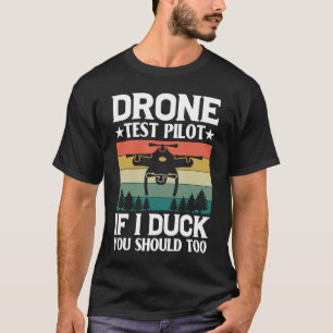 T-shirt Pilote de test de drone amateurs Ailes Si je vous