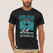 T-shirt Pilote de test de drone Drôle Dire (Devant)