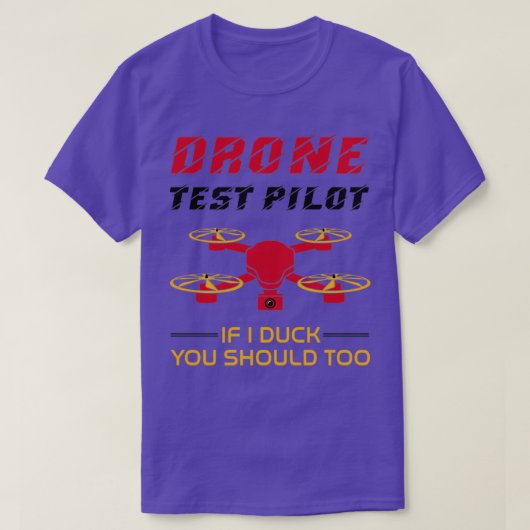 T-shirt Pilote d'essai de drone Si je canot, vous devriez  (Design devant)