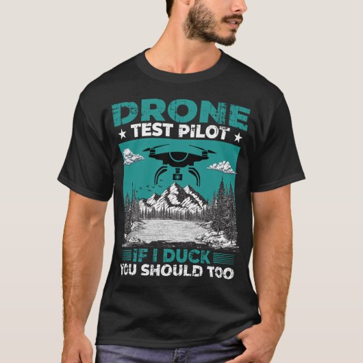 T-shirt Pilote d'essai de drone Si je canot, vous devriez (Devant)
