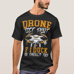 T-shirt Pilote d'essai de drones Si je canot, vous devriez