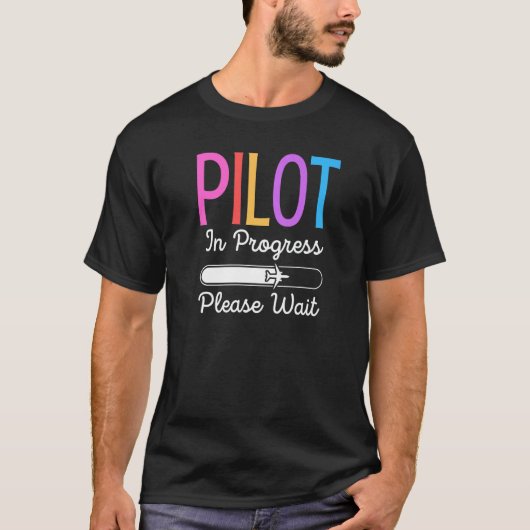 T-shirt Pilote En Cours Veuillez Attendre Le Futur Pilote  (Devant)