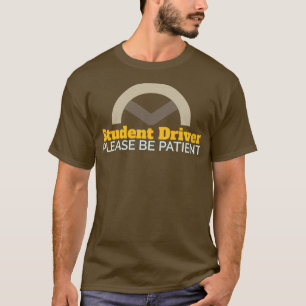 T-shirt Pilote Étudiant Pilote S'Il Vous Plaît Être Patien
