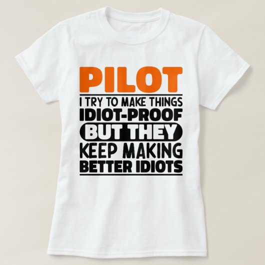 T-shirt Pilote J'Essaie De Faire Des Choses Drôle À Dire P (Design devant)