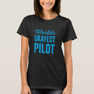 T-shirt Pilote Moyennement Bon du Monde Citation Drôle Sar