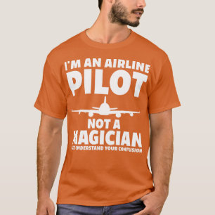 T-shirt Pilote Pas Un Magicien Drôle Pilote Volant Avion F
