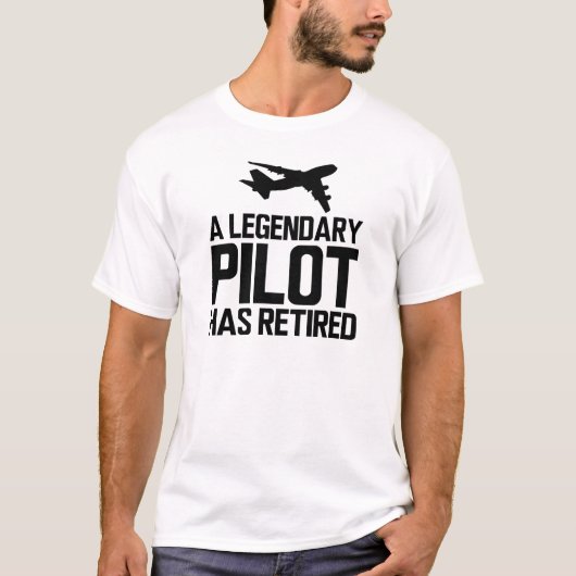 T-shirt Pilote retraité - Un pilote légendaire a pris sa r (Devant)