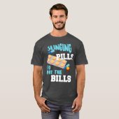 T-shirt Pilules Drôle Pour Payer Les Bills Cool Cadeau (Devant entier)