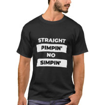 T-shirt Pimpin no Simpin