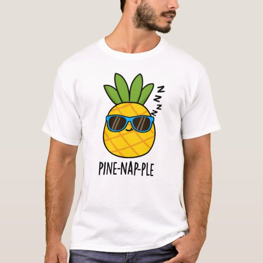 T-shirt Pin-nap-ple Funny Fruit Pun à ananas (Devant)
