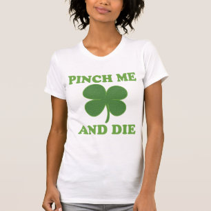 T-shirt Pincez-moi et mourez Irlandais
